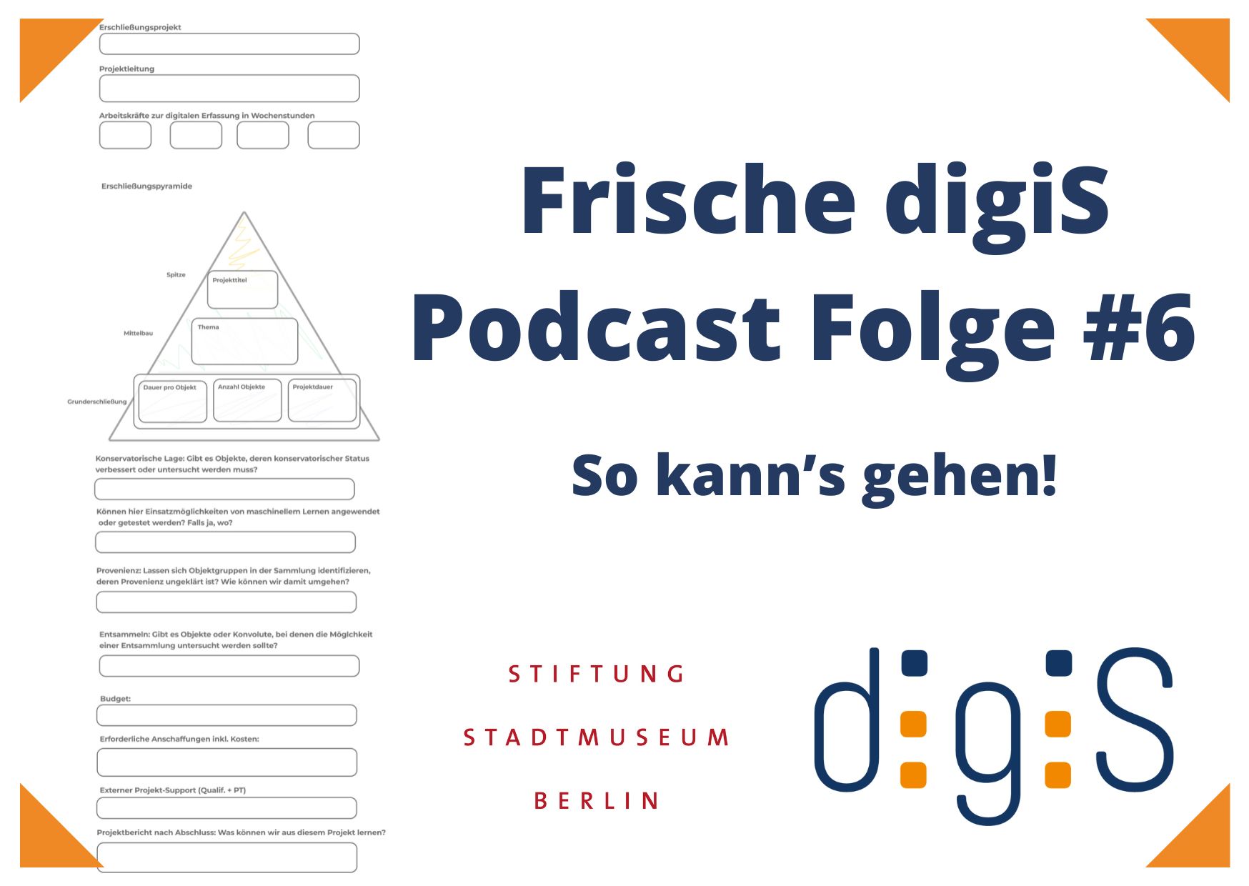 Frische Folge #6 des digiS-Podcast: So kann’s gehen mit der Stiftung Stadtmuseum Berlin
